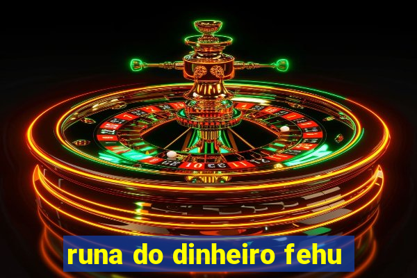 runa do dinheiro fehu